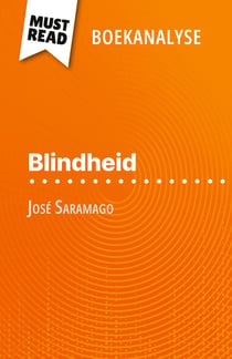 Blindheid van José Saramago (Boekanalyse) : Volledige analyse en gedetailleerde samenvatting van het werk