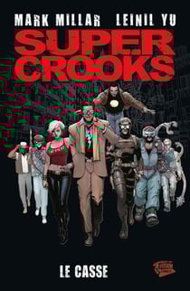 Super crooks Tome 1 - le casse