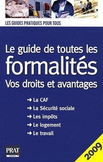 Le guide de toutes les formalités (édition 2009)