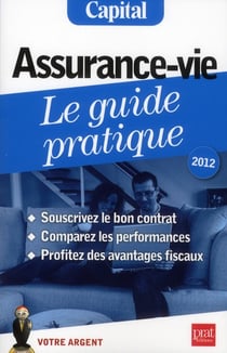 Assurance-vie - le guide pratique (édition 2012)