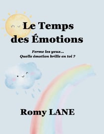 Le Temps des Émotions : Ferme les yeux, quelle émotion brille en toi ?