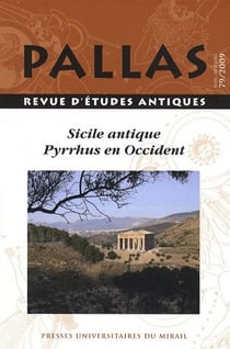 Revue Pallas Tome 79 : Sicile antique et Pyrrhus en Italie