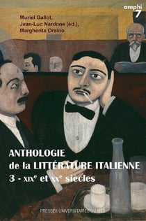 Anthologie de la littérature italienne Tome 3 - XIXe et XXe siècles (3e édition)