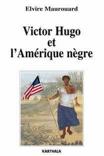 Victor hugo et l'amérique nègre
