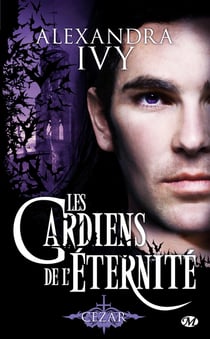 Les gardiens de l'éternité Tome 4 : Cezar