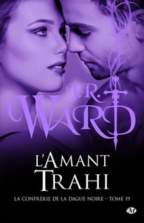 La confrérie de la dague noire Tome 19 : l'amant trahi