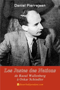Les justes des nations, de raoul wallenberg a oskar schindler