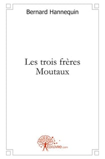 Les trois frères Moutaux
