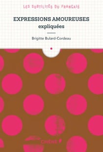 Expressions amoureuses expliquées