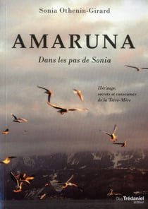 Amaruna - héritage, secrets et conscience de la Terre-Mère