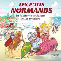 Les p'tits normands : À la tapisserie de Bayeux