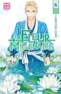 La fleur millenaire t.6