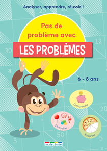 Mon cahier pour apprendre à résoudre des problèmes - compendre, s'entraîner, réussir