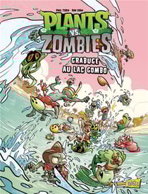 Plants vs Zombies Tome 10 : grabuge au lac Gombo