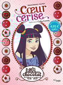 Les filles au chocolat Tome 1 : coeur cerise
