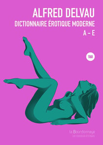 Dictionnaire érotique moderne - A-E