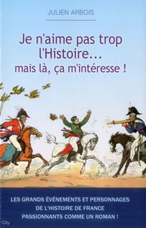 Je n'aime pas trop l'histoire... mais là, ça m'intéresse !