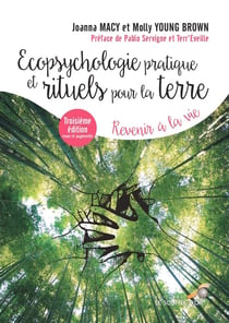 Écopsychologie pratique et rituels pour la terre : revenir à la vie