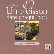 Un poisson dans chaque port - escales bretonnes de cancale a pornic