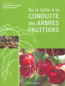 De la taille a la conduite des arbres fruitiers