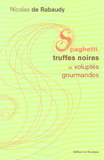 Spaghettis, truffes noires et volutpes gourmandes