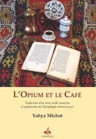 L'opium et le café