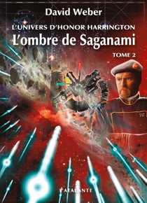 L'univers d'Honor Harrington - l'ombre de Saganami Tome 2