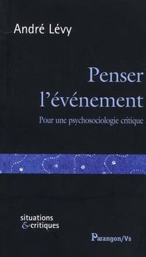 Penser l'événement - pour une psychosociologie critique