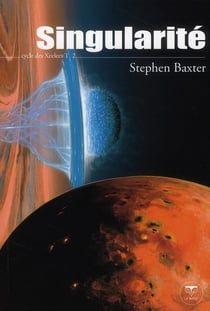 Le cycle des Xeelees Tome 2 - singularité