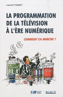 La programmation de la télévision à l'ère numérique - comment ça marche ?
