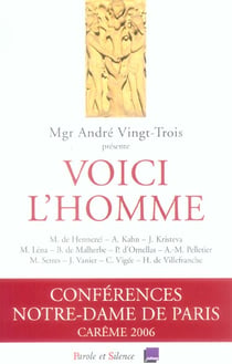 Voici l'homme - conf de careme paris 2006