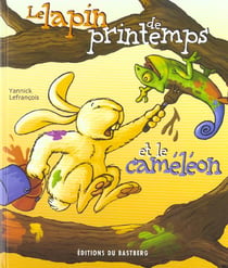 Le lapin de printemps et le caméléon
