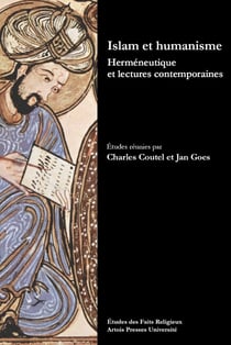Islam et humanisme - hermeneutique et lectures contemporaines