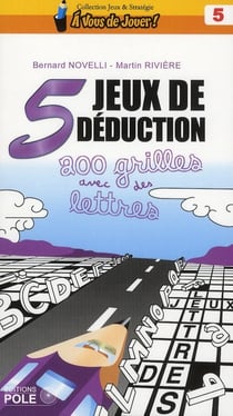 5 jeux de déduction - 200 grilles avec des lettres