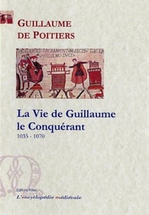 Histoire de Guillaume le Conquérant (1035-1070)
