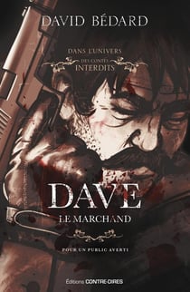 Dans l'univers des Contes interdits : Dave, le marchand