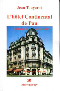 L'hôtel Continental de Pau - histoire et anecdotes