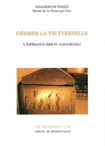 Désirer la vie éternelle - l'espérance hier et aujourd'hui