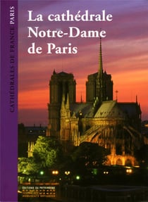 La cathedrale Notre Dame de Paris