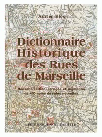 Dictionnaire historique des rues de marseille