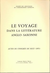 Etudes anglaises : le voyage dans la litterature anglo-saxonne - actes du congrès de Nice (1971)