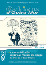Les cahiers d'Outre-Mer n.238 : la mondialisation jusqu'aux marges du monde - la pluie ou le beau temps