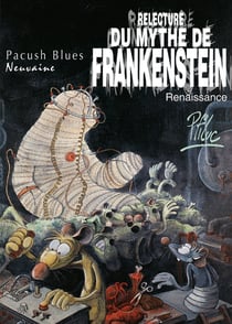 Pacush blues Tome 9 - neuvaine : relecture du mythe de Frankenstein renaissance