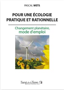 Pour une écologie pratique et rationnelle - changement planétaire, mode d'emploi