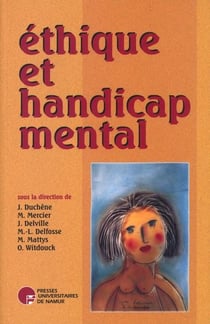 Éthique et handicap mental - autonomie, intégration et difference