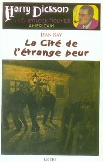 Harry Dickson t.9 - la cité de l'étrange peur