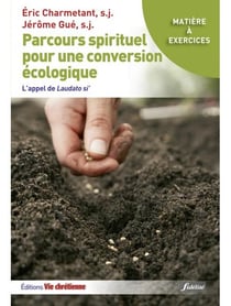 Parcours spirituel pour une conversion écologique