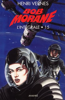Bob Morane : Intégrale vol.15