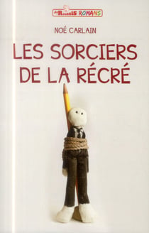 JE REUSSIS : les sorciers de la récré