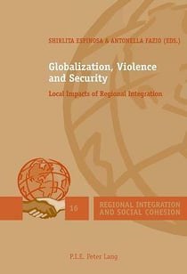Globalization, violence and security - local impacts of regional integration